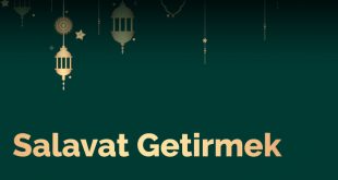 salavat nedir, salavat nasıl getirilir