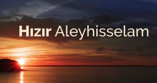 Hızır Aleyhisselam kimdir