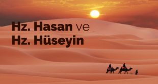 hz. hasan ve hz. Hüseyin kimdir, kısaca hayatı