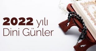 2022 yılı dini günler ve tarihleri